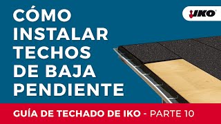 Cómo Instalar Techos de Baja Pendiente – Aplicación de RoofFast – Guía de Techado de IKO Parte 10 [upl. by Madelyn]