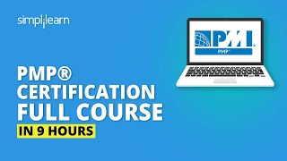 PMP® Certification Full Course In 9 Hours  PMP® Training Videos  PMP® Course  Simplilearn [upl. by Klinges]