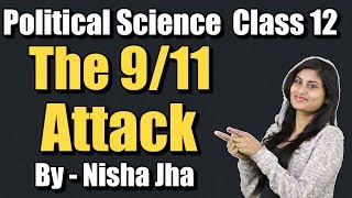 Political Science Class 12  Chapter 3  US Hegemony  US The 911 Attack  Part 2 [upl. by Lasala358]