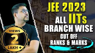 IITs Branch wise Cutoff Ranks amp Marks 2023  JEE 2023  Harsh Sir  Vedantu JEE Made Ejee [upl. by Alleuol]