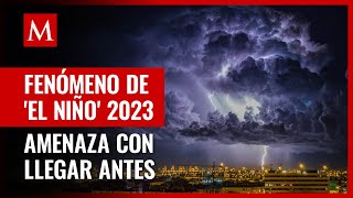 Fenómeno de El Niño 2023 ¿Qué es y cómo afectará a México [upl. by Amata]