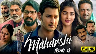 Maharshi Full Movie In Hindi Dubbed  Mahesh Babu Pooja Hegde  Goldmines  1080p HD Facts amp Review [upl. by Doowrehs]