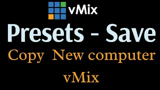 vMix Presets Save  Save Preset copy to a new computer  vMix tutorial hindi 2022 [upl. by Erastes]