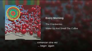 The Cranberries Every Morning Traducida Al Español [upl. by Erasme]