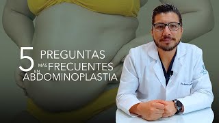 5 Preguntas mas frecuentes de Abdominoplastia o Tummy Tuck [upl. by Eelaras269]