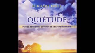 QUIÉTUDE  ECKHART TOLLE  livre audio [upl. by Everett476]