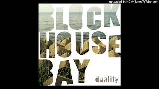 Blockhouse Bay  California Duality [upl. by Frierson]