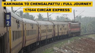 Kakinada To Chengalpattu  Full Journey  17644 COA  CGL Circar Express  Indian Railways [upl. by Aenit50]