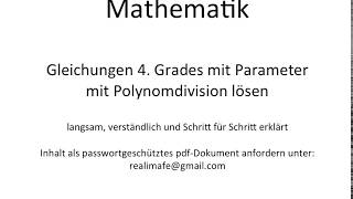 Gleichungen 4 Grades mit Parameter mit Polynomdivision lösen [upl. by Onitsoga]