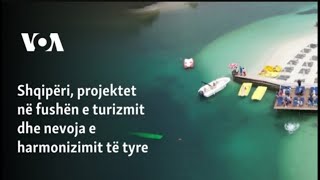 Shqipëri projektet në fushën e turizmit dhe nevoja e harmonizimit të tyre [upl. by Apollus]