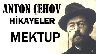 quotMektupquot Anton Çehov Hikayeler sesli kitap tek parça seslendiren Akın ALTAN [upl. by Vincenta784]