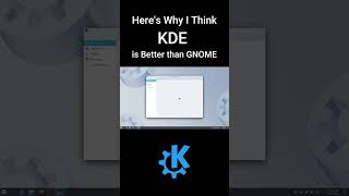 Heres Why I Think KDE is Better than GNOME linux kdeplasma gnome [upl. by Ereynihc]