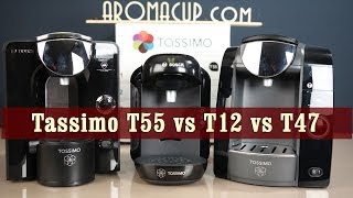 Tassimo T12 vs T47 vs T55  Exclusive Review and Comparison [upl. by Roselin]