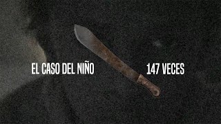 El Caso Del Niño Mutilado 147 VECES [upl. by Hanforrd]