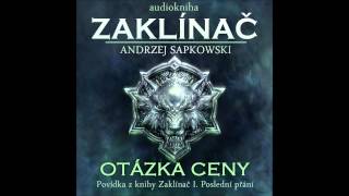 Andrzej Sapkowski  Otázka ceny  Zaklínač I Poslední přání 46 Audiotékacz [upl. by Anev]