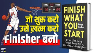 Finish What You Start by Peter Hollins Audiobook  Book Summary in Hindi [upl. by Leina]