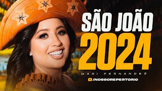 MARI FERNANDEZ  SÃƒO JOÃƒO  JUNHO 2024  REPERTÃ“RIO ATUALIZADO 15 MÃšSICAS NOVAS PISEIRO SOFRÃŠNCIA [upl. by Nnairrehs]