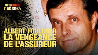 Faites Entrer lAccusé  Albert Foulcher la vengeance de lassureur [upl. by Eniamurt]