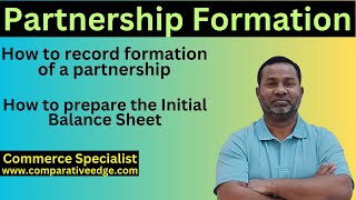 Partnership Formation  General Entries  Initial Balance Sheet  Commerce specialist [upl. by Gannon]