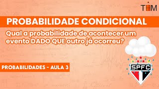 Probabilidade Condicional  Curso de Probabilidade 03 [upl. by Highams]