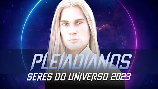 Pleiadianos  Seres do Universo [upl. by O'Callaghan]