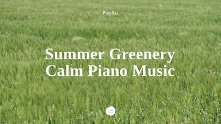 ● 𝐏𝐥𝐚𝐲𝐥𝐢𝐬𝐭 ● Emotional Piano Music with No Lyrics  Relaxing Summer Ambient Instrumental for Study [upl. by Alegna275]