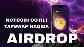 Notcoin qotili Taps Swap haqida Tapswap ishonchlimi Tapswap narxi [upl. by Adiuqal49]