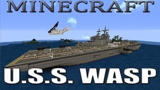 Minecraft USS WASP LHD1 Amphibious Assault Ship [upl. by Noami495]