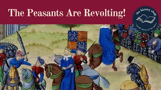 The Historians Guide to Understanding the Peasants Revolt of 1381 [upl. by Peers]