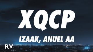 iZaak Anuel AA  XQCP LetraLyrics [upl. by Kubiak593]