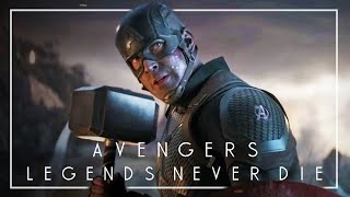 Legends Never Die  The Avengers Endgame [upl. by Nevsa]