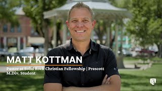 Matt Kottman  MDiv Student amp Pastor in Prescott [upl. by Winni]