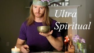 How to be Ultra Spiritual funny  with JP Sears [upl. by Reilly269]