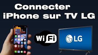 Comment connecter iPhone sur TV LG partager ecran iPhone sur TV LG [upl. by Glen]