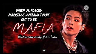 When u ran away from ur forced mafia husband❤jkoneshotjungkook fiction [upl. by Edbert]