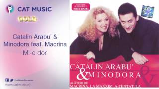 Catalin Arabu amp Minodora feat Macrina  Mie dor [upl. by Ylen716]