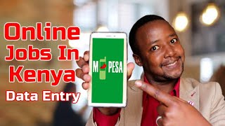 Online Jobs in Kenya 2025  Data Entry Jobs  Get Paid by Mpesa [upl. by Hughmanick297]