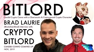 Crypto Bitlord  BlockchainBrad  Candid Crypto Interview  XRP  Blockchain  FTX  Ripple [upl. by Niatsirt482]