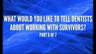 Visiting the dentist Advice from survivors Part 67 [upl. by Kaiulani382]