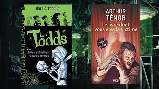 LES MONDES IMAGINAIRES 13  Les Todds et Le livre dont vous êtes la victime [upl. by Yecak382]