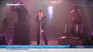 Caravan Palace le groupe électroswing qui fait danser la planète [upl. by Lobel]