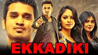 Ekkadiki  Telugu Superhit Hindi Dubbed Movie  Nikhil Siddharth Hebah Patel Nandita Swetha [upl. by Odlaner]