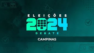 Eleições 2024 Debate dos candidatos à Prefeitura de Campinas 1ª Turno  AO VIVO  28092024 [upl. by Kone809]