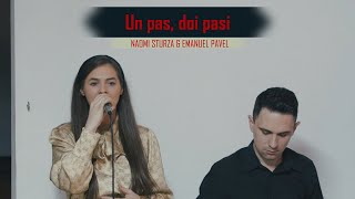 Naomi Sturza amp Emanuel Pavel  Un pas doi pasi o suta sin genunchi  Muzica crestina  Live 2021 [upl. by Birgitta474]