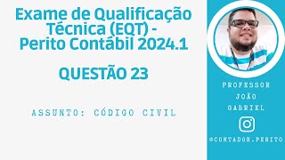 EQT PERITO CONTÁBIL 20241  QUESTÃO 23  Código Civil [upl. by Acinod]