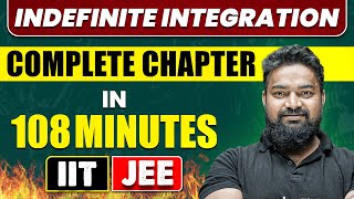 INDEFINITE INTEGRATION in 108 Minutes  Full Chapter Revision  Class 12th JEE [upl. by Ntsud220]