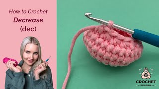 How to DECREASE Crochet Stitches dec  Easy Crochet TUTORIAL for Beginners [upl. by Annekim880]