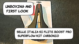 Selle Italia SI Flite Boost Pro Superflow Kit Carbonio unboxing and first look [upl. by Cartie]