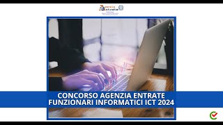 Concorso agenziaentrate Funzionari Informatici ICT 2024 [upl. by Couchman]