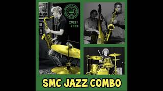 Well You Needent SMC Jazz Combo 2022 [upl. by Ahsimaj]